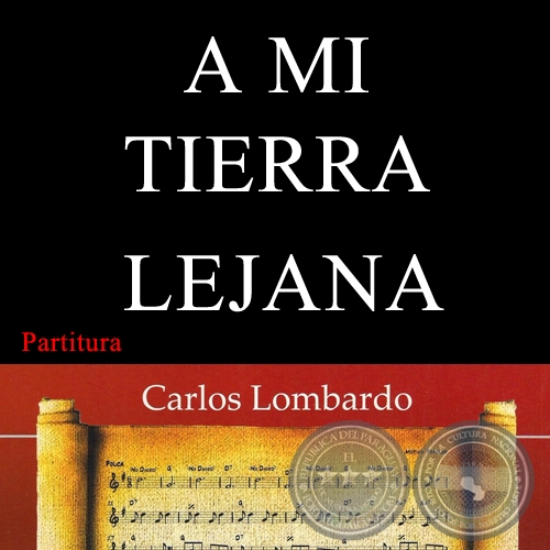 A MI TIERRA LEJANA (Partitura) - LUIS ALBERTO DEL PARAN