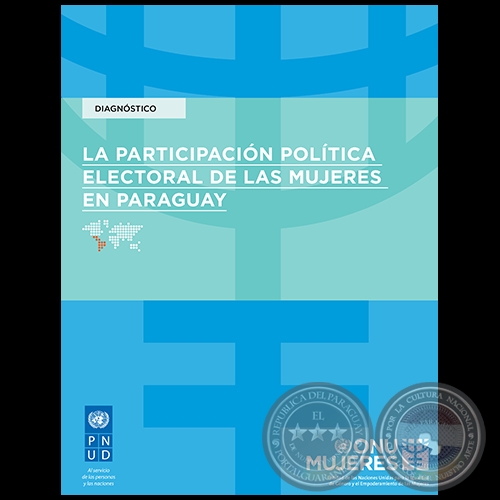 LA PARTICIPACIN POLTICA ELECTORAL DE LAS MUJERES EN PARAGUAY - Febrero de 2015