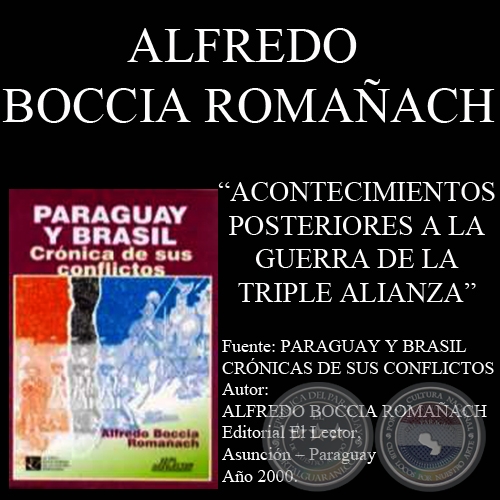 RELACIN PARAGUAY Y BRASIL. POSTERIOR A LA GUERRA (Autor: ALFREDO BOCCIA ROMAACH)