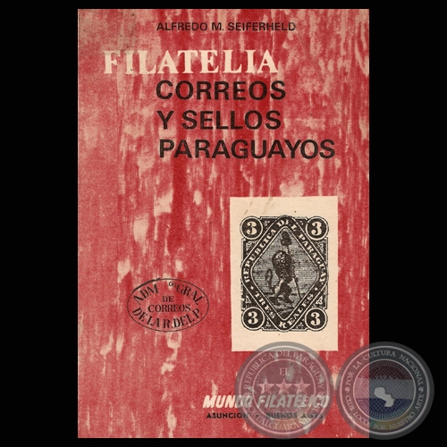 FILATELIA, CORREOS Y SELLOS PARAGUAYOS, 1975 - Por ALFREDO M. SEIFERHELD