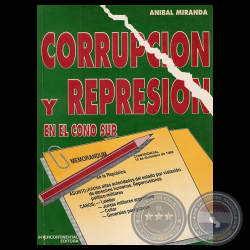 CORRUPCIN Y REPRESIN EN EL CONO SUR (Ensayo de ANIBAL MIRANDA)