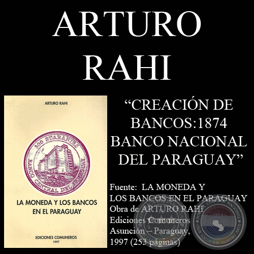 CREACIN DE BANCOS : 1874 - BANCO NACIONAL DEL PARAGUAY (Por ARTURO RAHI)