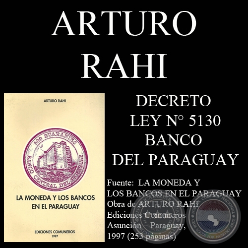DECRETO LEY N 5130 - BANCO DEL PARAGUAY (Por ARTURO RAHI)