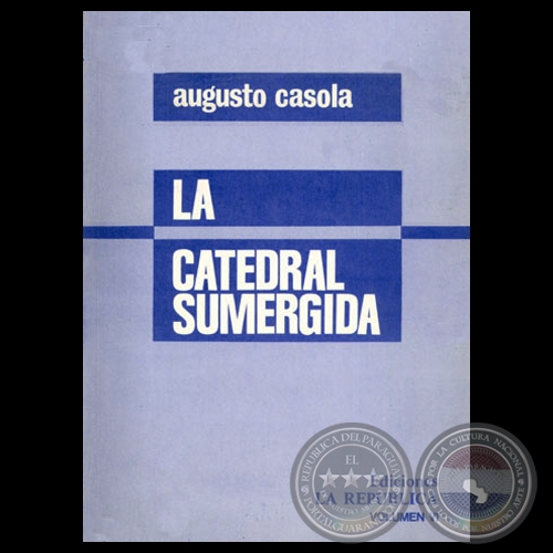 LA CATEDRAL SUMERGIDA, 1984 - Cuentos de AUGUSTO CASOLA
