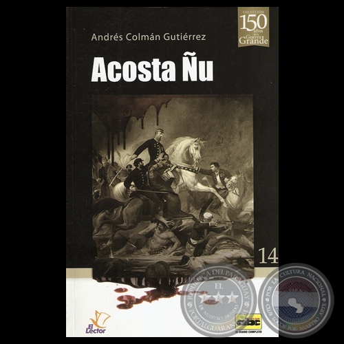 ACOSTA U, 2013 (GUERRA DE LA TRIPLE ALIANZA) - Por ANDRS COLMN GUTIRREZ