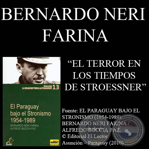 EL TERROR EN LOS TIEMPOS DE STROESSNER - Por BERNARDO NERI FARINA - Ao 2010