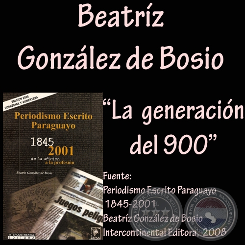 LA GENERACIN DEL 900. UN SIGLO MS TARDE - Por  BEATRIZ GONZLEZ DE BOSIO - Ao 2008