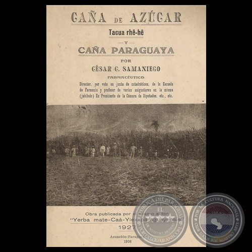 CAA DE AZCAR y CAA PARAGUAYA, 1936 - Por CSAR SAMANIEGO