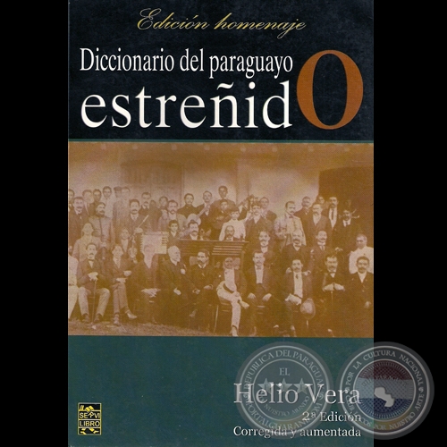 DICCIONARIO DEL PARAGUAYO ESTREIDO - Ensayos de HELIO VERA - Ao 2008
