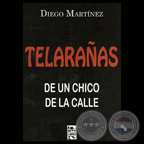 TELARAAS DE UN CHICO DE LA CALLE - Relatos de DIEGO MARTNEZ VILA - Ao 2012