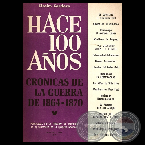 HACE CIEN AOS - TOMO V, CRNICAS DE LA GUERRA DE 1864-1870 (Por EFRAIM CARDOZO)