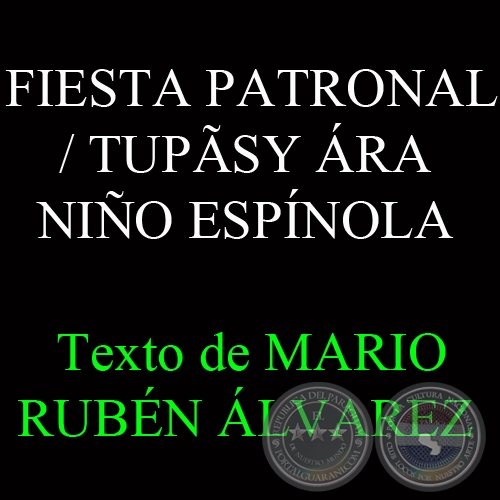 FIESTA PATRONAL / TUPSY RA - NIO ESPNOLA - Texto de MARIO RUBN LVAREZ - Sbado, 01 de Junio del 2013