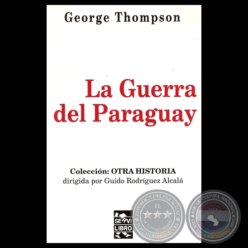 LA GUERRA DEL PARAGUAY (Obra de GEORGE THOMPSON)