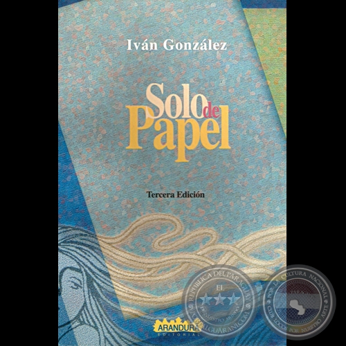 SOLO DE PAPEL, 2004 - Poesas de IVN GONZLEZ
