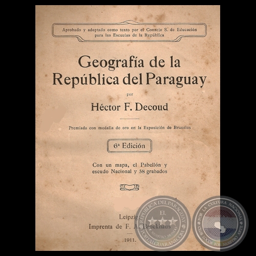 GEOGRAFA DE LA REPBLICA DEL PARAGUAY, 1911 - Por HCTOR F. DECOUD