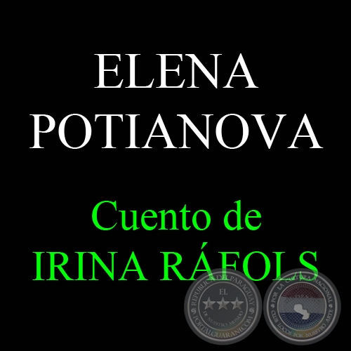 ELENA POTIANOVA - Cuento de IRINA RFOLS