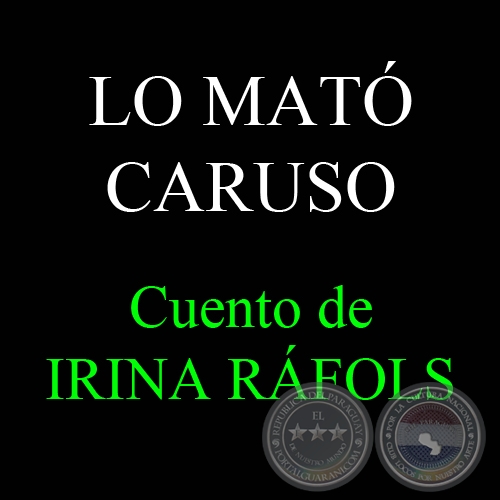 LO MAT CARUSO - Cuento de IRINA RFOLS