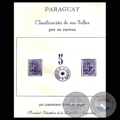 PARAGUAY - CLASIFICACIN DE SUS SELLOS POR SU RAREZA (Por JUANSILVANO GODOI DE VARGAS)