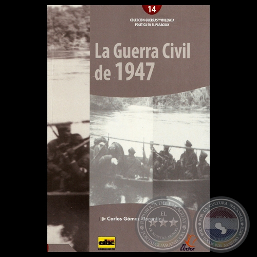 LA GUERRA CIVIL DE 1947, 2013 - Por CARLOS GMEZ FLORENTIN