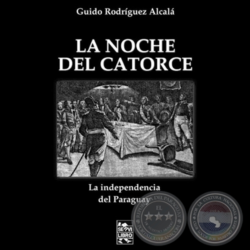 LA NOCHE DEL CATORCE - Por GUIDO RODRGUEZ ALCAL - Ao 2015
