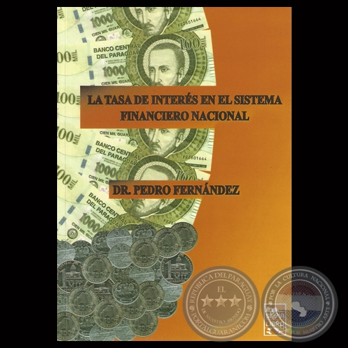 LA TASA DE INTERS EN EL SISTEMA FINANCIERO NACIONAL - Por Doctor PEDRO FERNNDEZ