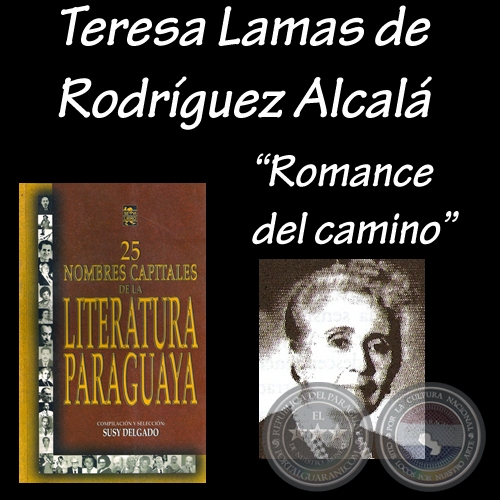 ROMANCE DEL CAMINO - Relato de TERESA LAMAS DE RODRGUEZ ALCAL - Ao 2005