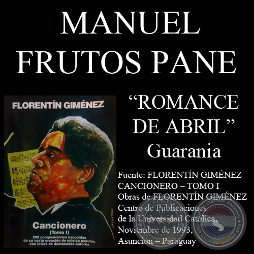 ROMANCE DE ABRIL (Guarania, letra de JUAN MANUEL FRUTOS PANE)