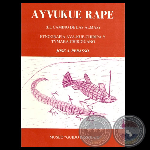 AYVUKUE RAPE (EL CAMINO DE LAS ALMAS) - Por JOS A. PERASSO