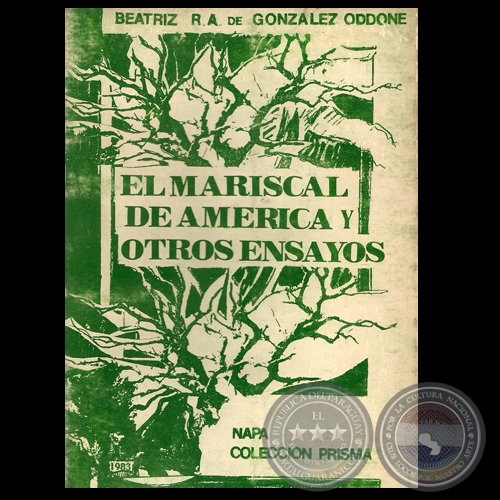 EL MARISCAL DE AMRICA Y OTROS ENSAYOS, 1983 - Por BEATRIZ R.A. DE GONZLEZ ODDONE