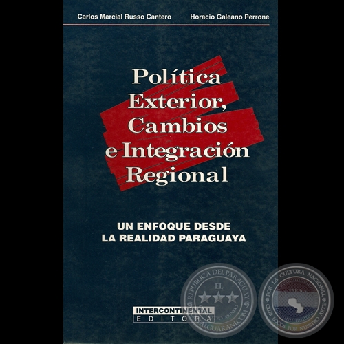 POLTICA EXTERIOR, CAMBIOS E INTEGRACIN REGIONAL - Autores: CARLOS MARCIAL RUSSO CANTERO y HORACIO GALEANO PERRONE - Ao 2000