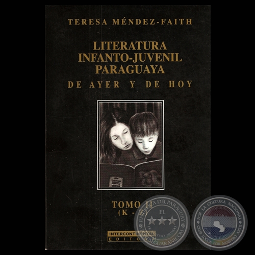 LITERATURA INFANTO-JUVENIL - TOMO II (K  Z), 2011 - Por TERESA MNDEZ-FAITH
