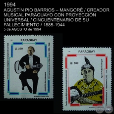AGUSTN PIO BARRIOS  MANGOR / CREADOR MUSICAL PARAGUAYO CON PROYECCIN UNIVERSAL / CINCUENTENARIO DE SU FALLECIMIENTO / 1885-1944 - SELLO POSTAL PARAGUAYO AO 1994
