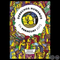 DERECHOS HUMANOS EN PARAGUAY - AO 2013 - YVYPRA DERCHO PARAGUIPE