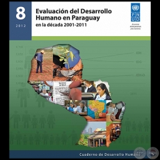 EVALUACIN DEL DESARROLLO HUMANO EN PARAGUAY EN LA DCADA 2001 2011 - Cuaderno de Desarrollo Humano 8 - 2012