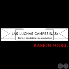 LAS LUCHAS CAMPESINAS - MARZO 2001 - RAMN FOGEL
