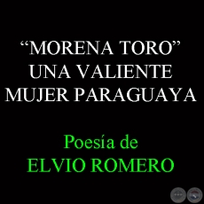 MORENA TORO - Poesa de ELVIO ROMERO