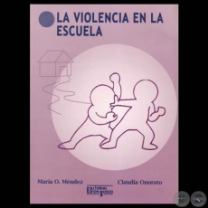 LA VIOLENCIA EN LA ESCUELA, 2011 - Por MARA OBDULIA MNDEZ y CLAUDIA ONORATO