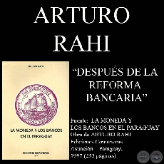 LEY N 5.286/1.944 - DESPUS DE LA REFORMA BANCARIA - Por ARTURO RAHI