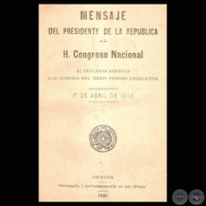 MENSAJE DEL PRESIDENTE DE LA REPBLICA CECILIO BEZ, ABRIL 1906