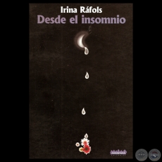 DESDE EL INSOMNIO, 2005 - Poemario de IRINA RFOLS