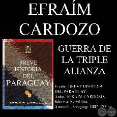 LA GUERRA CONTRA LA TRIPLE ALIANZA - Por EFRAM CARDOZO - Ao 2007