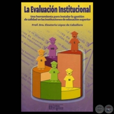 LA EVALUACIN INSTITUCIONAL, 2009 - Por ELEUTERIA LPEZ DE CABALLERO