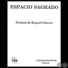 ESPACIO SAGRADO, 1998 - Poemario de RAQUEL CHAVES 