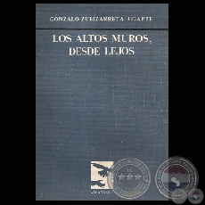 LOS ALTOS MUROS, DESDE LEJOS (Poesas de GONZALO ZUBIZARRETA-UGARTE)