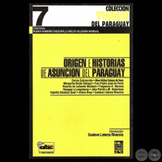 ORIGEN E HISTORIAS DE ASUNCIN DEL PARAGUAY - LA CHACARITA - Por GUSTAVO LATERZA RIVAROLA - Ao 2007
