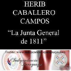 LA JUNTA GENERAL DE 1811 (Documento de HERIB CABALLERO CAMPOS)