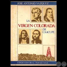 LA VIRGEN COLORADA DE CAACUPE - Por JOS ANTONIO VZQUEZ