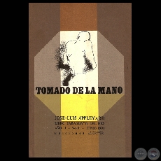 TOMADO DE LA MANO, 1981 - Poesas de JOS-LUIS APPLEYARD