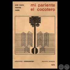 MI PARIENTE EL COCOTERO, 1974 - Cuentos de JOS MARA RIVAROLA MATTO