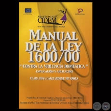 MANUAL DE LA LEY 1600/00 - CONTRA LA VIOLENCIA DOMSTICA - CLARA ROSA GAGLIARDONE RIVAROLA - Ao 2002 